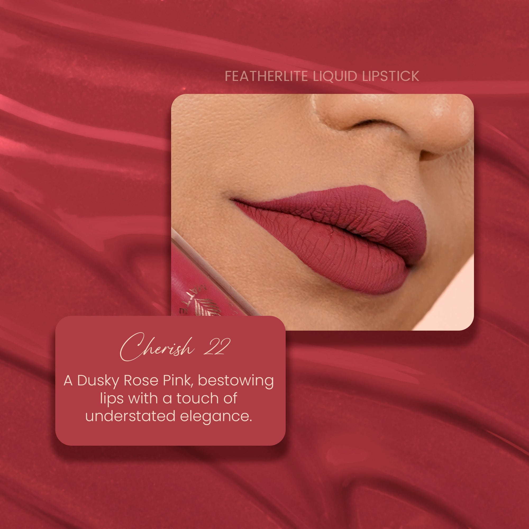 Cherish 22: Featherlite Matte Liquid Lipstick