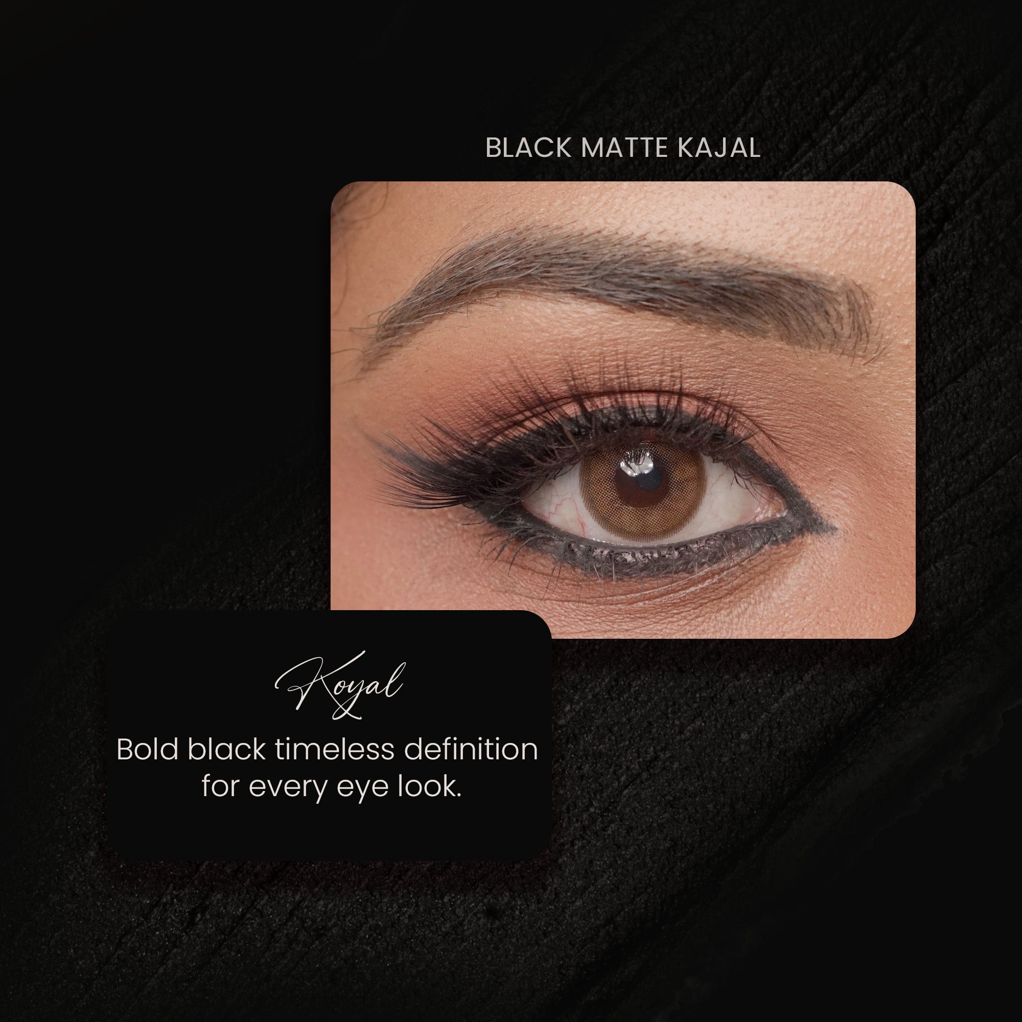Koyal - Black Matte Bold Define Kajal