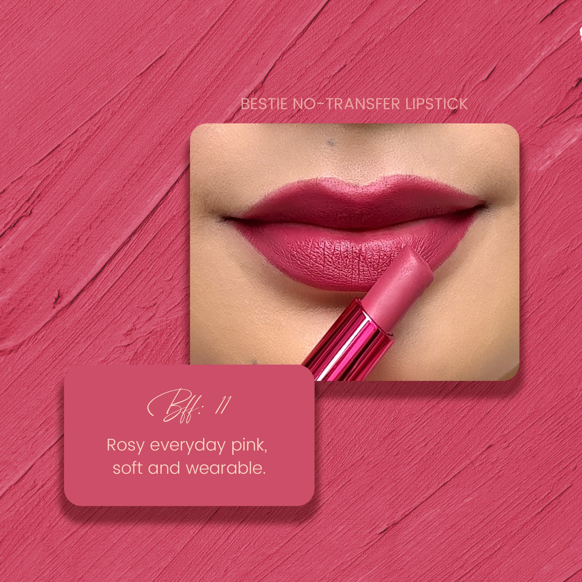 BFF 11: Bestie No-Transfer Lipstick