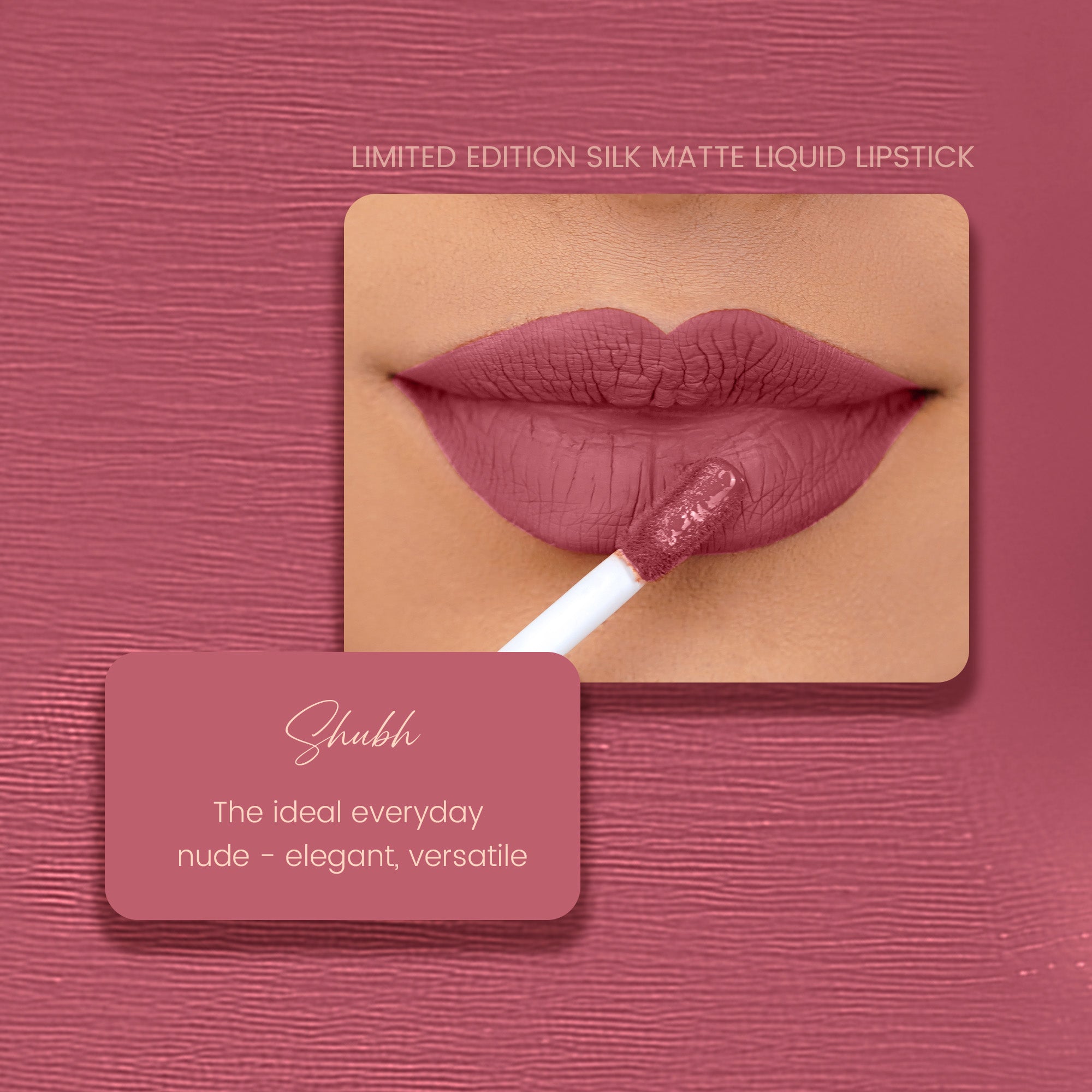 Shubh : Limited Edition Silk Matte Liquid Lipstick
