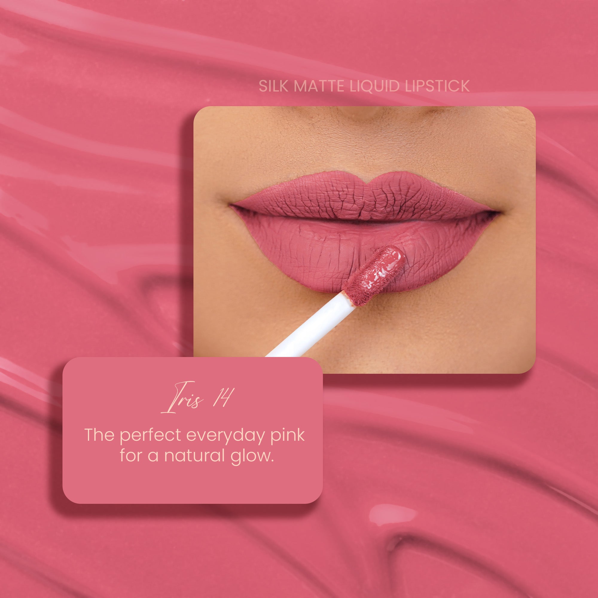 Iris 14: Silk Matte Liquid Lipstick