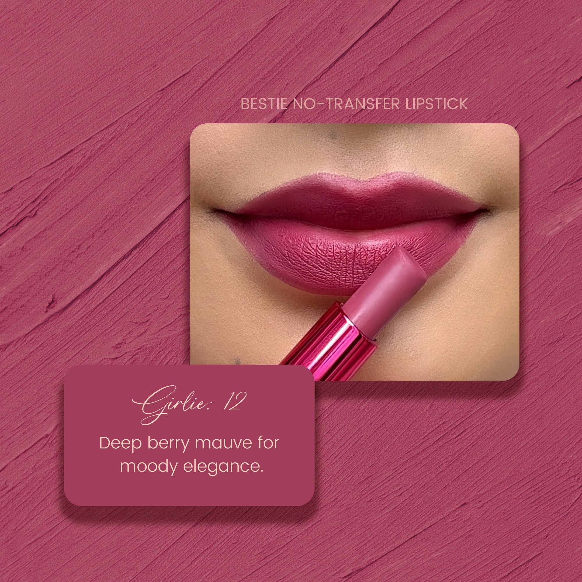 Girlie 12: Bestie No-Transfer Lipstick
