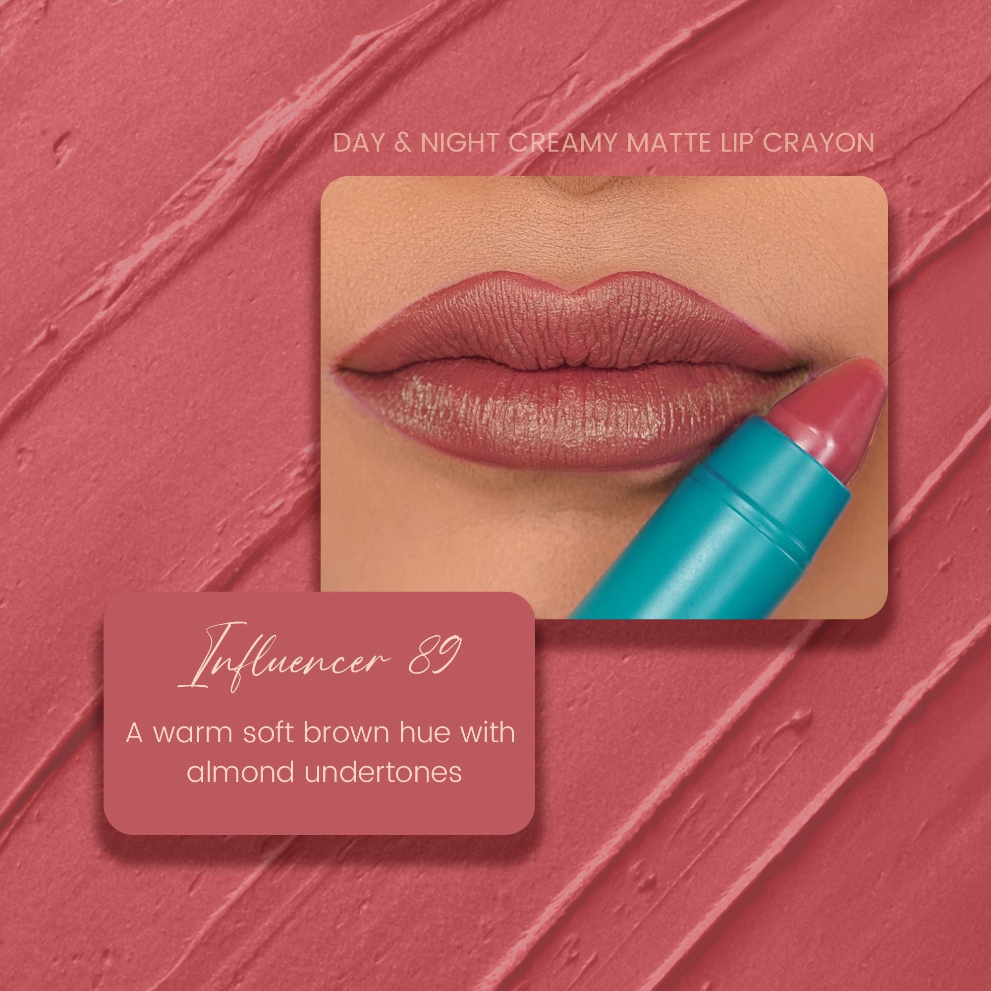 Influencer 89: Creamy Matte Lip Crayon