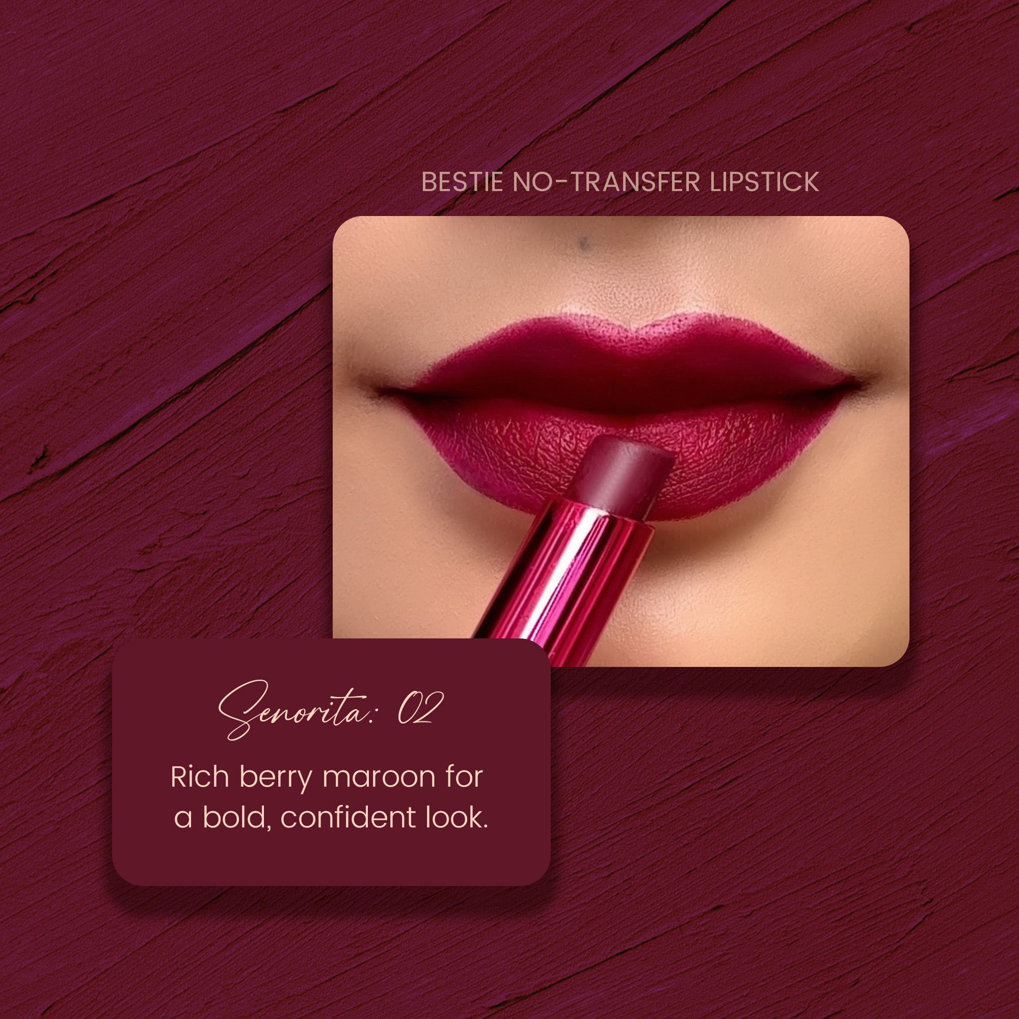 Senorita 02: Bestie No-Transfer Lipstick